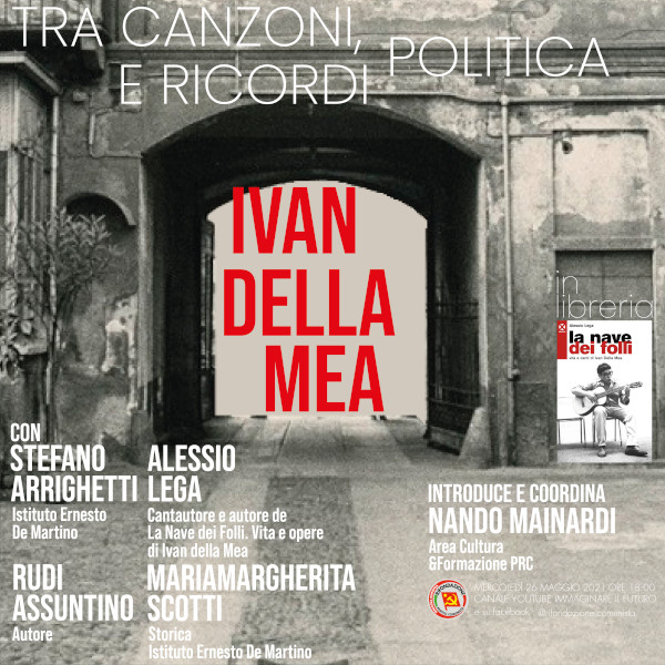 Ivan Della Mea: tra canzoni, politica e ricordi - Volantino