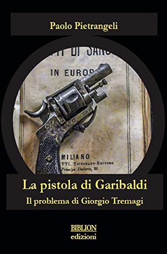 Paolo Pietrangeli - La pistola di Garibaldi - Copertina