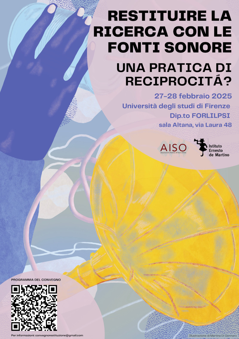 Locandina del convegno “Restituire la ricerca con le fonti sonore - Una pratica di reciprocità?”. Sullo sfondo della locandina c'è un'illustrazione che raffigura una mano blu che regge una lattina dal cui fondo fuoriesce un lungo filo rosa che percorre l'immagine serpeggiando, e, in basso, la tromba di un grammofono, gialla. Sovraimposto all'illustrazione c'è il titolo del convegno e altre informazioni già presenti nel post.
